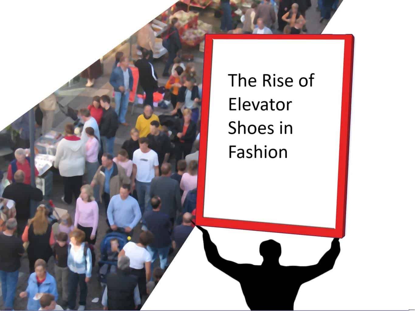 Rise Of Elevator Shoes